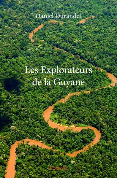 Picture of Les explorateurs de la guyane