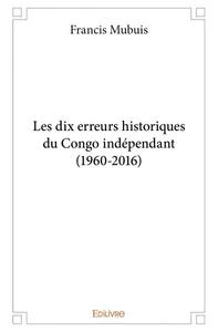 Picture of Les dix erreurs historiques du congo indépendant (1960 2016)