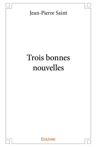 Picture of Trois bonnes nouvelles