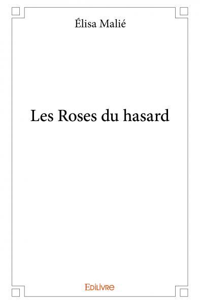 Image de Les roses du hasard