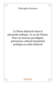 Picture of La Poésie dialectale dans la péninsule arabique : le cas du Yémen