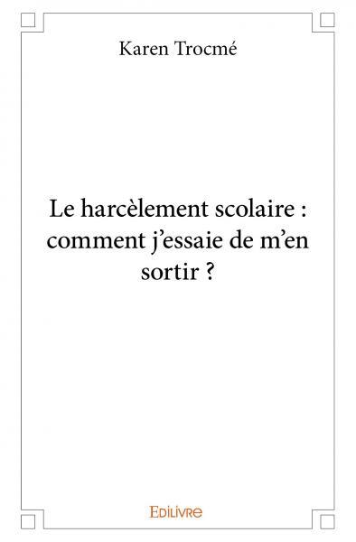 Picture of Le harcèlement scolaire : comment j'essaie de m'en sortir ?