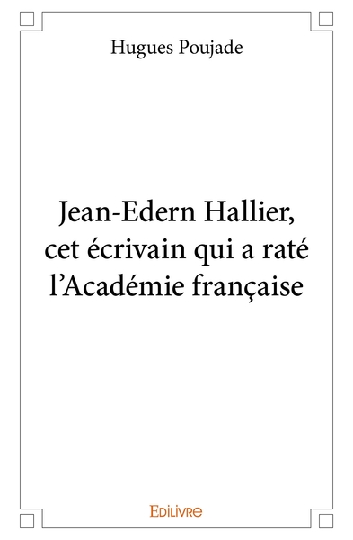 Image de Jean-Edern Hallier, cet écrivain qui a raté l'Académie française