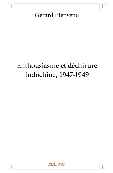 Picture of Enthousiasme et déchirureIndochine, 1947-1949
