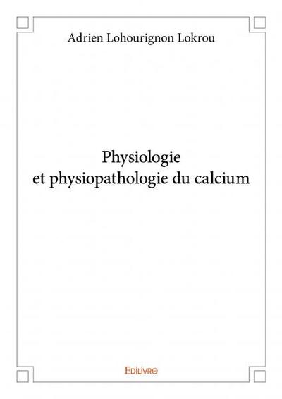 Image de Physiologie et physiopathologie du calcium