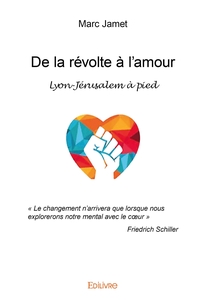 Picture of De la révolte à l'amour