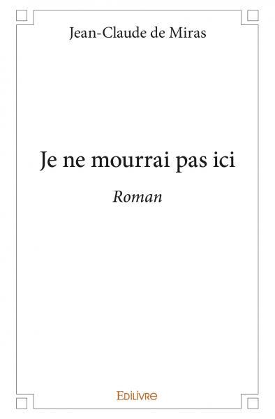 Picture of Je ne mourrai pas ici
