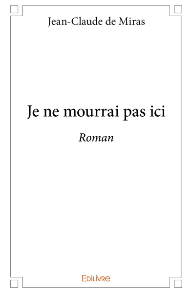Picture of Je ne mourrai pas ici