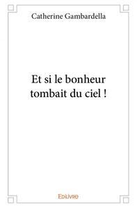 Image de Et si le bonheur tombait du ciel !