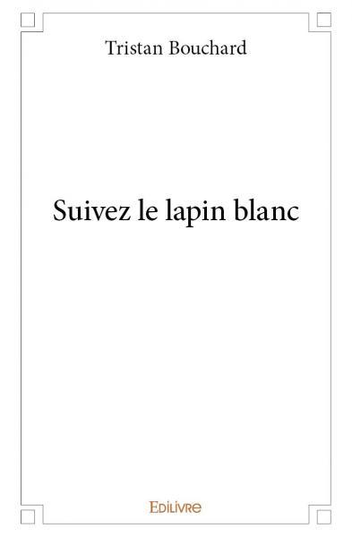 Image de Suivez le lapin blanc