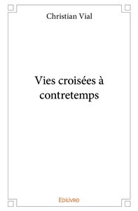 Image de Vies croisées à contretemps