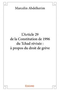 Image de L’article 29 de la constitution de 1996 du tchad révisée : à propos du droit de grève