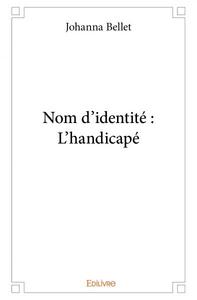 Picture of Nom d'identité : l'handicapé