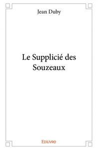 Image de Le supplicié des souzeaux