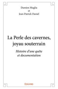 Picture of La perle des cavernes, joyau souterrain