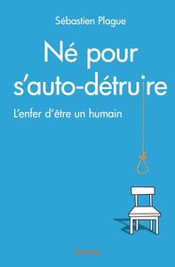 Picture of Né pour s’autodétruire