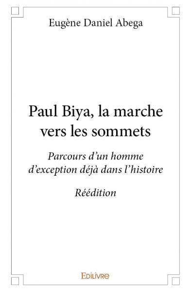 Image de Paul biya, la marche vers les sommets