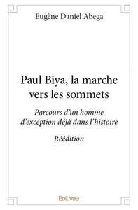Image de Paul biya, la marche vers les sommets