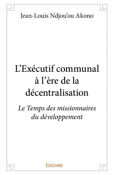 Picture of L'exécutif communal à l'ère de la décentralisation