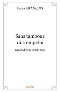 Picture of Sans tambour ni trompette