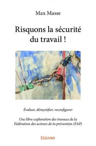 Image de Risquons la sécurité du travail !