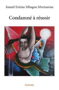 Picture of Condamné à réussir