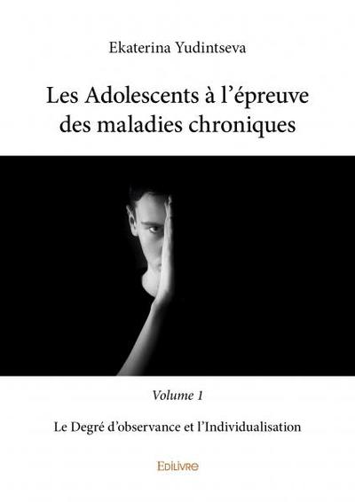 Image de Les adolescents à l’épreuve des maladies chroniques - volume 1
