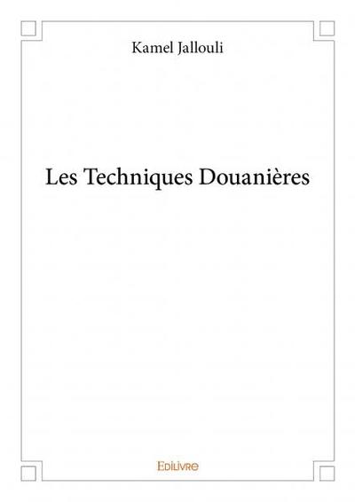 Image de Les techniques douanières