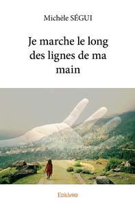 Picture of Je marche le long des lignes de ma main