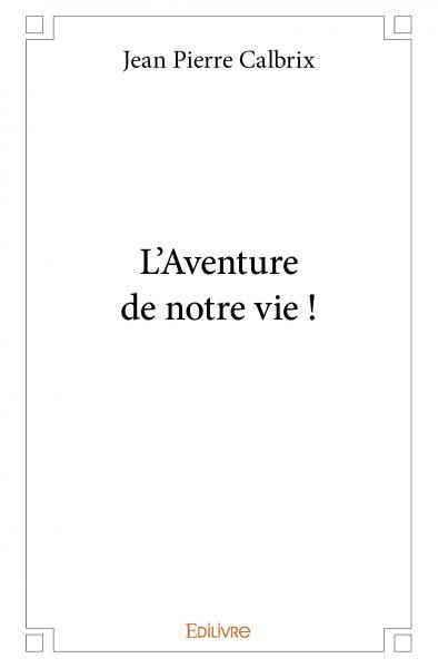Image de L'aventure de notre vie !