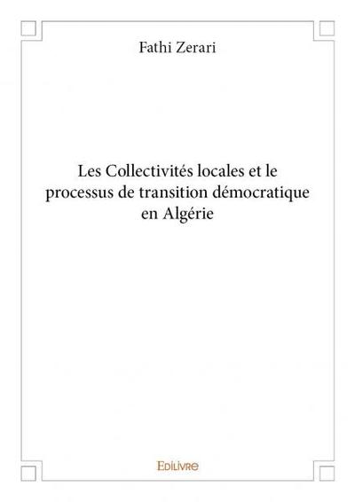 Image de Les collectivités locales et le processus de transition démocratique en algérie