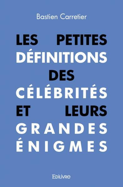 Picture of Les petites définitions des célébrités et leurs grandes énigmes