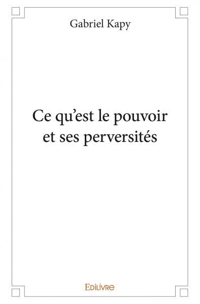 Image de Ce qu'est le pouvoir et ses perversités