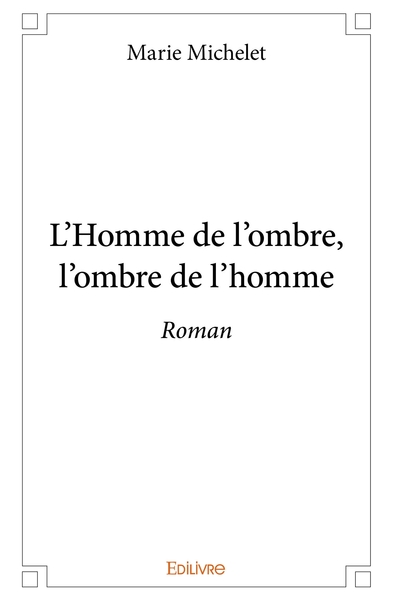 Picture of L'Homme de l'ombre, l'ombre de l'homme