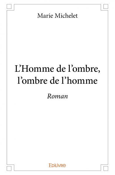 Image de L’homme de l’ombre, l’ombre de l’homme