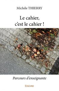 Picture of Le cahier, c'est le cahier !