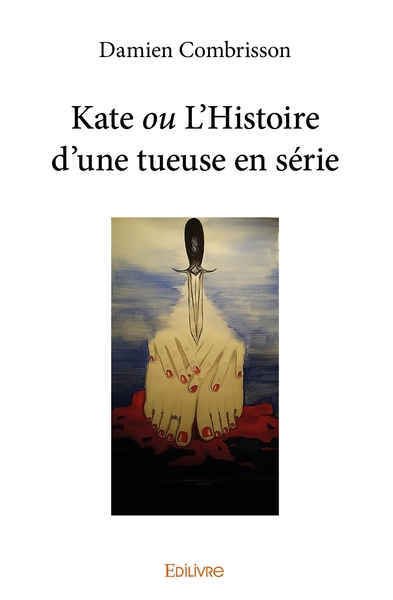 Picture of Kate ou L'Histoire d'une tueuse en série