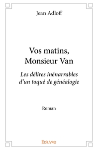 Image de Vos matins, Monsieur Van