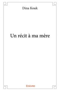 Picture of Un récit à ma mère