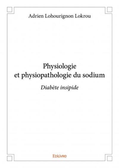 Image de Physiologie et physiopathologie du sodium