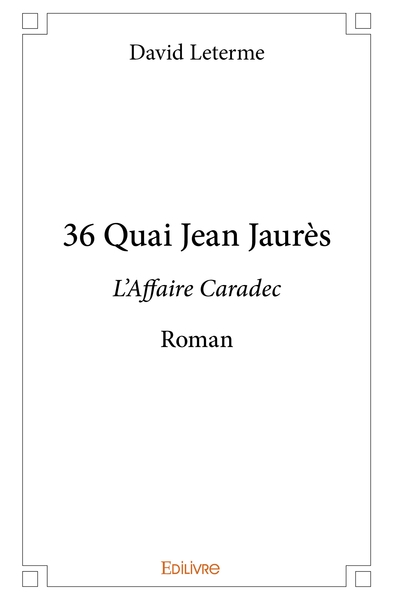 Picture of 36 Quai Jean Jaurès L'affaire Caradec