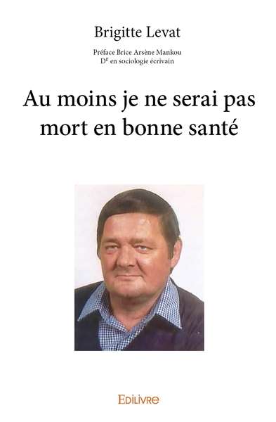 Picture of Au moins je ne serai pas mort en bonne santé