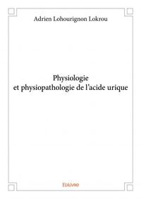 Image de Physiologie et physiopathologie de l'acide urique