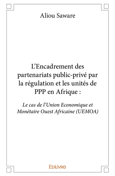 Image de L'Encadrement des partenariats public-privé par la régulation et les unités de PPP en Afrique