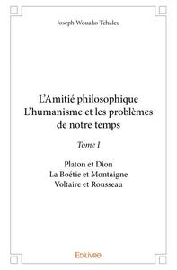 Picture of L’amitié philosophique  l’humanisme et les problèmes de notre temps