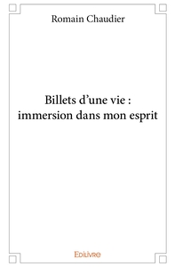 Picture of Billets d'une vie : immersion dans mon esprit