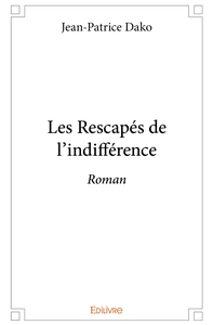 Image de Les Rescapés de l'indifférence