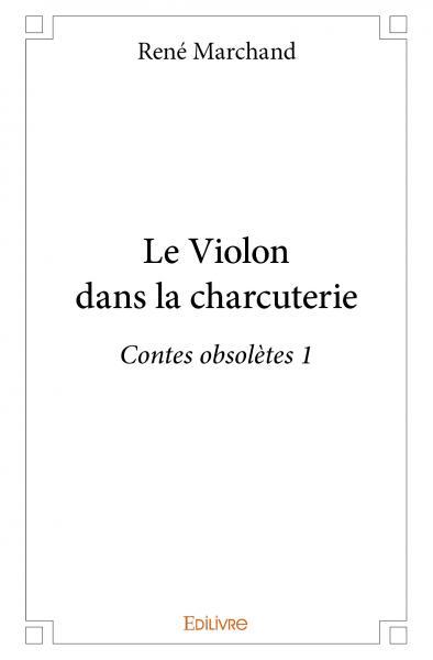 Picture of Le violon dans la charcuterie
