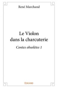 Picture of Le violon dans la charcuterie