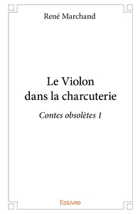 Image de Le Violon dans la charcuterie - Tome 1